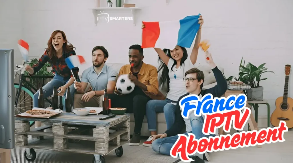 France IPTV Abonnement