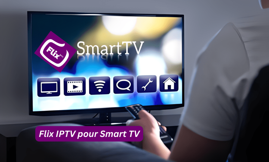 Flix IPTV pour Smart TV